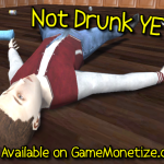 Not Drunk Yet!